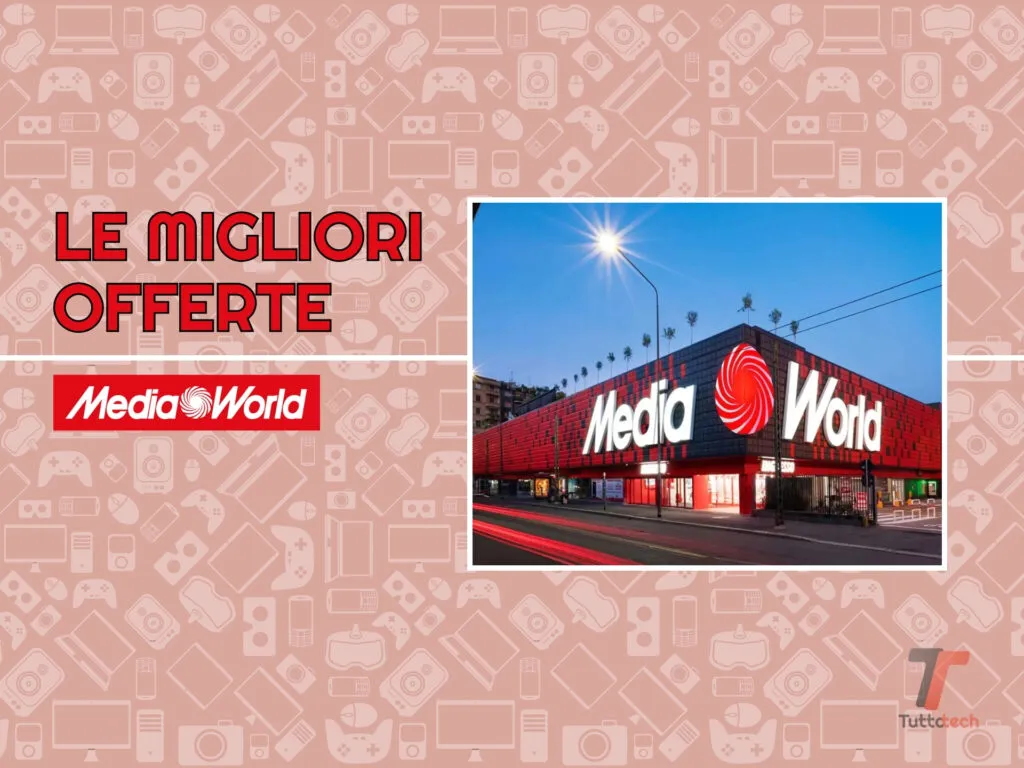 MediaWorld gioca d’anticipo e parte col Black Friday 2026: ecco le offerte già attive