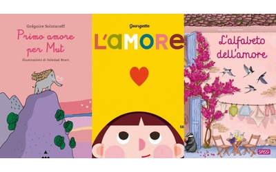 Che cos l amore In occasione di San Valentino ecco cinque libri per spiegare ai pi piccoli l emozione pi forte di tutte