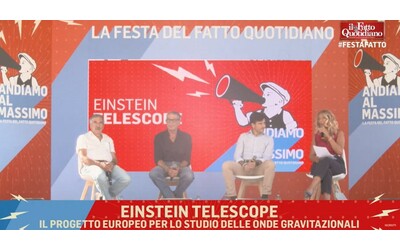 Festa del Fatto Quotidiano rivedi l incontro Einstein Telescope il progetto europeo per lo studio delle onde gravitazionali
