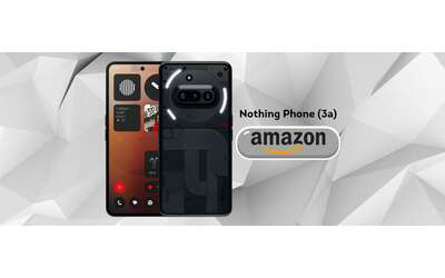 Distinguiti dalla massa con Nothing Phone 3a da 256GB ora in sconto