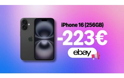 iPhone 16 256GB ora ci siamo il prezzo giusto 223